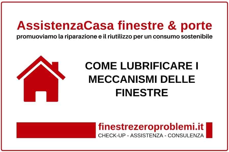 come lubrificare gli infissi assistenza riparazione manutenzione Lucca